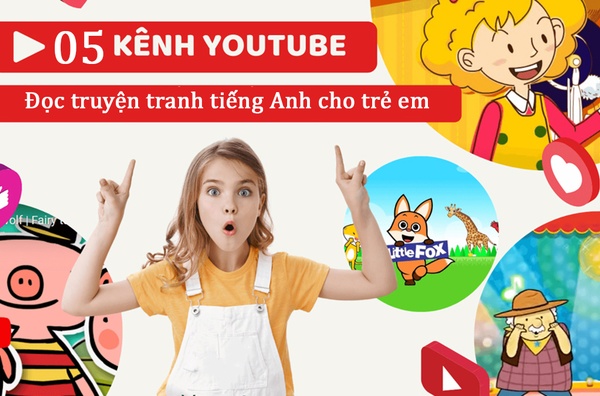 5 kênh Youtube đọc truyện tranh tiếng Anh cho trẻ em hay nhất